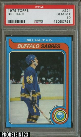 1979 Topps Hockey 221 Bill Hajt Buffalo Sabres Psa 10 " Razor Sharp Corners "