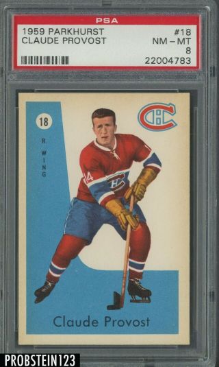 1959 Parkhurst Hockey 18 Claude Provost Montreal Canadiens Psa 8 Nm - Mt
