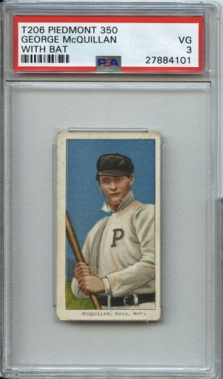 George Mcquillan 1909 - 11 T206 - With Bat,  Piedmont 350/25 - Psa 3