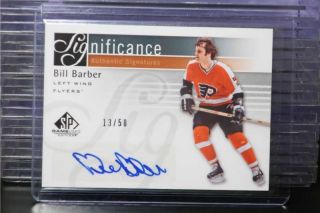2011 - 12 Sp Game Bill Barber Significance Auto Autograph 13/50 Flyers Bb