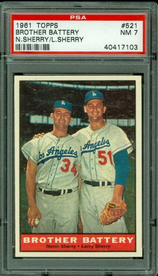 1961 Topps Baseball 521 Brother Battery N.  Sherry/l.  Sherry Psa 7 Razor Sharp