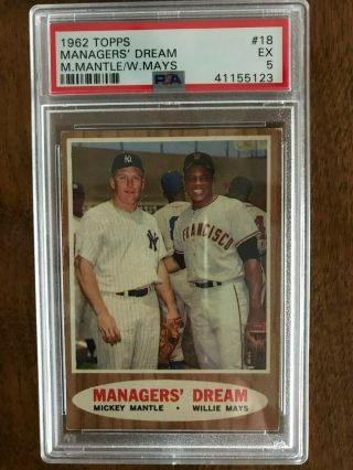 1962 Topps 18 " Managers Dream " W/mickey Mantle & Willie Mays,  Graded Psa 5 Ex