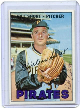 1967 Topps Baseball 577 Bill Short,  Autograph,  Pittsburgh Pirates 062019