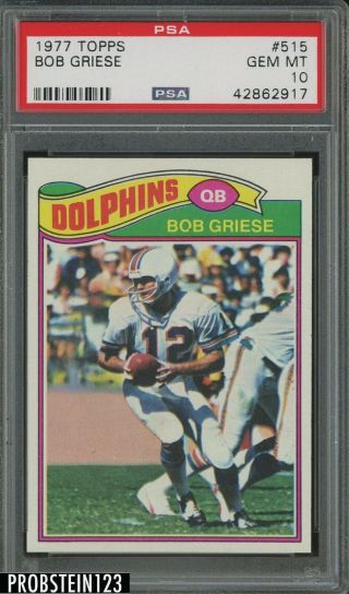 1977 Topps Football 515 Bob Griese Miami Dolphins Psa 10 Gem