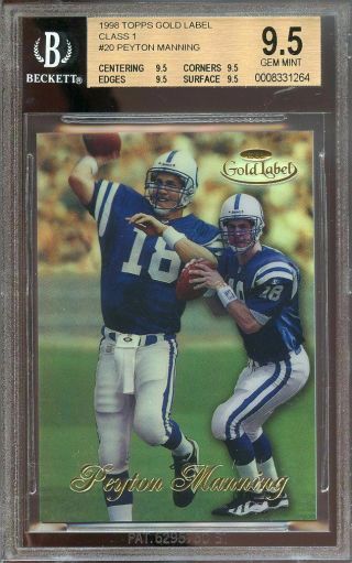 1998 Topps Gold Label Class 1 20 Peyton Manning Rc Bgs 9.  5 (9.  5 9.  5 9.  5 9.  5)