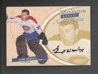 2003 In The Game Itg Vintage Goalie Gump Worsley Signed Auto