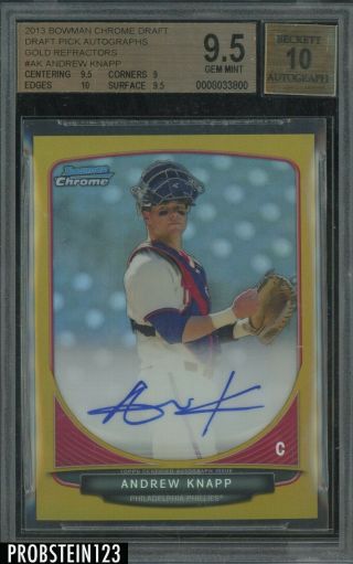 2013 Bowman Chrome Gold Refractor Andrew Knapp Rc Rookie Auto /50 Bgs 9.  5
