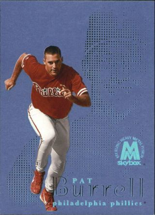 1999 (phillies) Skybox Molten Metal Fusion Sterling 2 Pat Burrell Hm