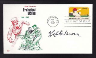 Lefty Grove (d.  1975) Signed Baseball 100th Anniversary Cachet First Day Cover