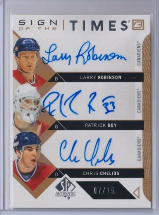 Patrick Roy/ Robinson/ Chelios 2018 - 19 Sp Authentic Auto Sign Of The Times 7/15