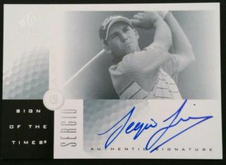 2001 Sp Authentic Golf Sign Of The Times Sergio Garcia Auto Sg