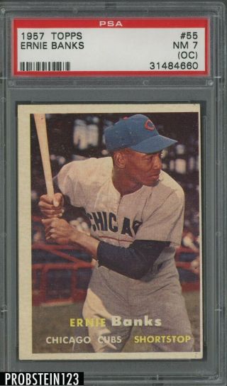 1957 Topps 55 Ernie Banks Chicago Cubs Hof Psa 7 Nm (oc)
