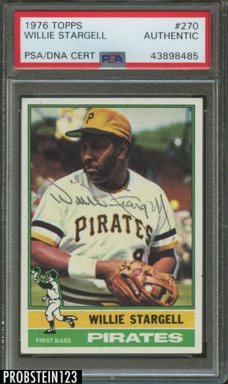1976 Topps 270 Willie Stargell Pirates Signed Auto Hof Psa/dna Authentic