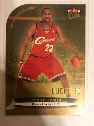 2003 - 04 Fleer Ultra Lebron James Rookie Gold Medalion Lucky 13 