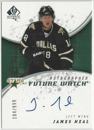 2009/10 James Neal Sp Authentic Auto Rookie Card 104/999