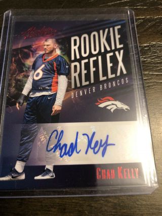 Chad Kelly 2017 Panini Absolute Football Rookie Reflex Broncos Auto Rc