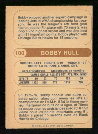 BOBBY HULL 76 - 77 WHA O - PEE - CHEE WHA 1976 - 77 NO 100 EX,  23374 2