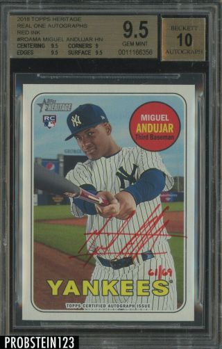 Bgs 9.  5 10 Miguel Andujar 2018 Topps Heritage Red Auto Rc/69 Autograph Sp