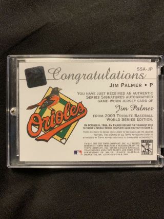 2003 Topps Tribute Jim Palmer Autograph Relic Game Jersey Orioles Auto Hof 2