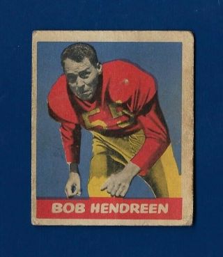 1949 Leaf 1 Bob Hendren Hendreen (g, ) Washington Redskins