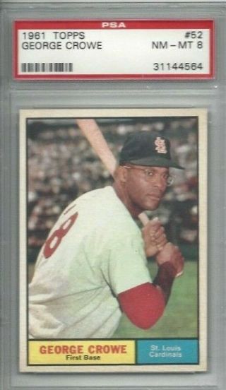 1961 Topps Baseball Card 52 George Crowe,  St.  Louis Cardinals Graded Psa 8