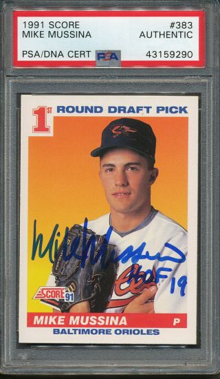 1991 Score 383 Mike Mussina Signed Rookie Card Psa/dna Certified Authentic Auto