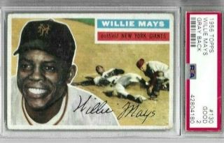 Willie Mays 1956 Topps 130 Psa 2 Gray Back Hof San Francisco Giants