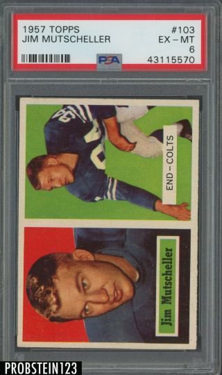 1957 Topps Football 103 Jim Mutscheller Baltimore Colts Psa 6 Ex - Mt