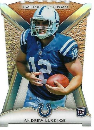 Andrew Luck 2012 Topps Platinum Die - Cut Rc Indianapolis Colts