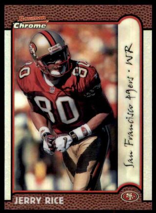 1999 Bowman Chrome Refractor Jerry Rice 49ers 120
