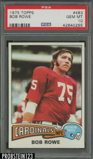 1975 Topps Football 482 Bob Rowe Cardinals Psa 10 Gem Low Pop