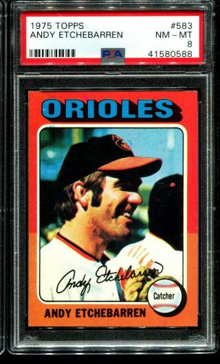 1975 Topps Baseball 583 Andy Etchebarren Baltimore Orioles Psa 8 Nm - Mt