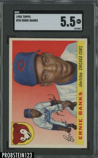 1955 Topps 28 Ernie Banks Chicago Cubs Hof Sgc 5.  5 Ex,