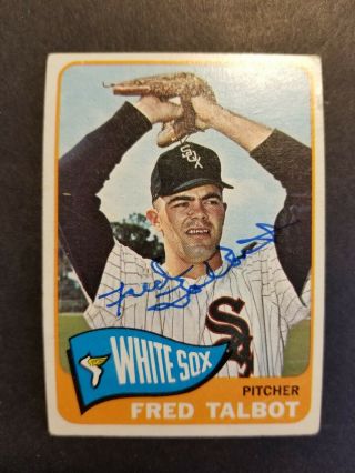 Fred Talbot Chicago White Sox 1965 Topps Autographed Baseball Card