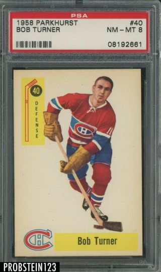 1958 Parkhurst Hockey 40 Bob Turner Montreal Canadiens Psa 8 Nm - Mt