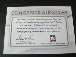 2011 ITG Between Pipes GRANT FUHR AUTO Authentic Goaliegraph HOF Autograph 2