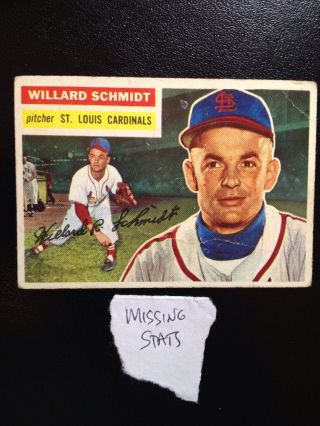 1956 Topps 323 Willard Schmidt Missing Stats Reverse St Louis Cardinals