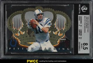 1998 Pacific Crown Royale Limited Series Peyton Manning Rookie /99 Bgs 8.  5 (pwcc)