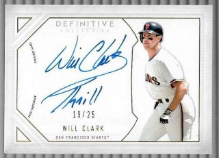 Will Clark 2019 Topps Definitive On Card Auto Inscriptions " Thrill " 19/25