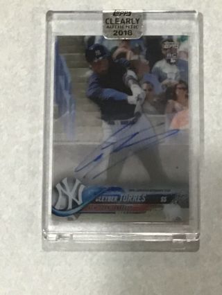 2018 Topps Clearly Authentic Gleyber Torres Autograph Rookie Yankees Auto