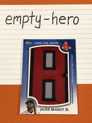 Jackie Bradley Jr 2019 Topps Own The Name Game Jersey Patch Letter Sp 1/1