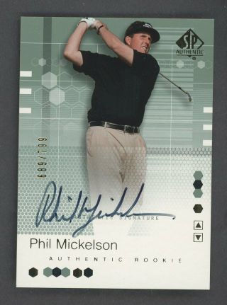 2002 Sp Authentic Golf Phil Mickelson Signed Auto 689/799