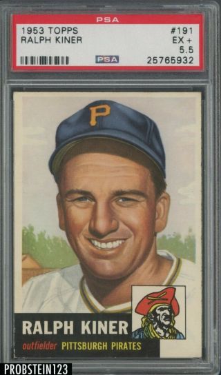 1953 Topps 191 Ralph Kiner Pittsburgh Pirates Hof Psa 5.  5 Ex,