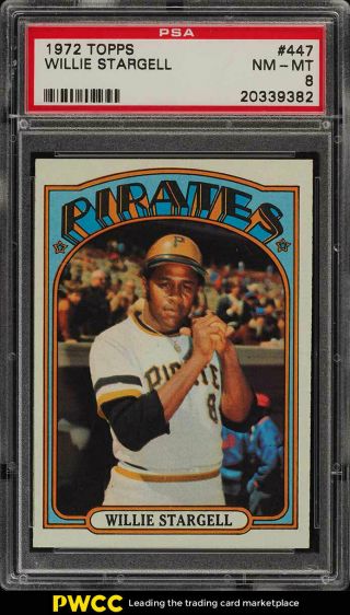 1972 Topps Willie Stargell 447 Psa 8 Nm - Mt (pwcc)