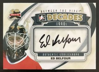 2011 - 12 Between The Pipes Ed Belfour Decades 90s Auto Ssp