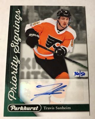 2017 - 18 Ud Parkhurst Priority Signings Travis Sanheim Ps - Ts Autograph 36/50