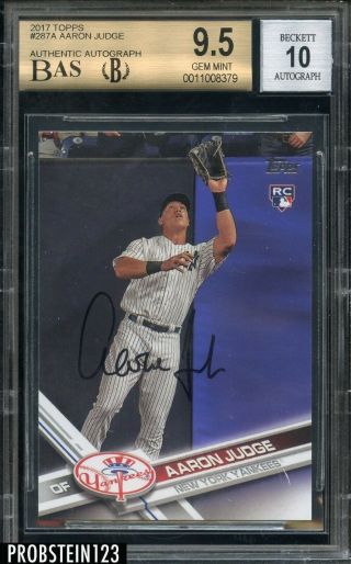 Aaron Judge Signed 2017 Topps 287a Rc Rookie Yankees Bgs 9.  5 Bas 10 Auto