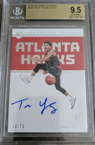 Trae Young Rpa Rc Auto Bgs Gem 9.  5 2019 Panini Encased Notable Signatures
