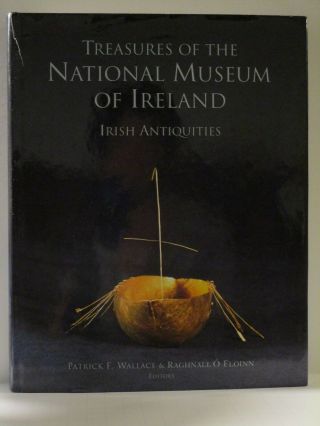 Treasures Of The National Museum Of Ireland : Irish Antiquities (2002) Very Good