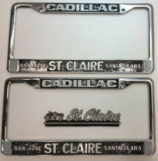 2 - Rare 1980s Cadillac (san Jose Ca. ) St.  Clair License Plate Frame & Metal Badge